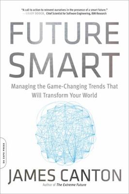 Future Smart: Managing the Game-Changing Trends... 0306824418 Book Cover