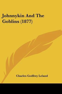 Johnnykin And The Goblins (1877) 1437079997 Book Cover