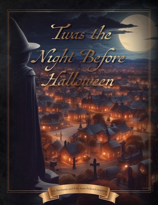 'Twas the Night Before Halloween B0DJG7PH5V Book Cover