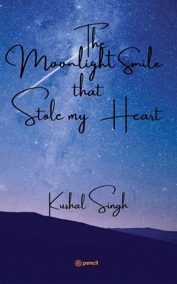 The Moonlight Smile that Stole my Heart: The Un... 9356102635 Book Cover