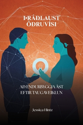 þráðlaust öðruvísi: Að endurbyggja ást eftir ta... [Icelandic] B0FC26VMVD Book Cover