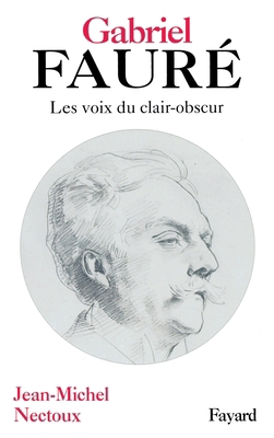 Gabriel Fauré [French] 2213635471 Book Cover