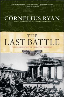 Last Battle: The Classic History of the Battle ... 0684803291 Book Cover