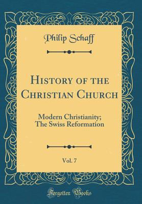 History of the Christian Church, Vol. 7: Modern... 0266651909 Book Cover