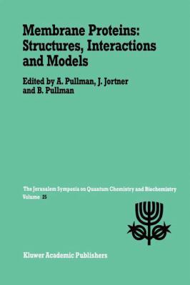 Membrane Proteins: Structures, Interactions and... 9401052050 Book Cover
