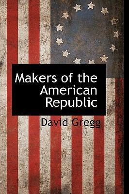 Makers of the American Republic 111699545X Book Cover