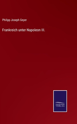 Frankreich unter Napoleon III. [German] 3375009739 Book Cover