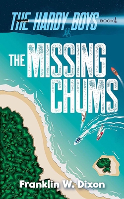 Missing Chums: The Hardy Boys Book 4 0486852857 Book Cover