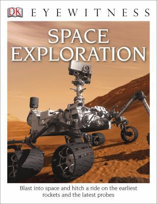 DK Eyewitness Books: Space Exploration: Blast I... 1465426213 Book Cover