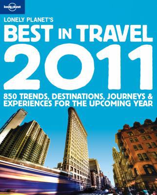 Lonely Planet's 2011 Best in Travel (Lonely Pla... 1742200907 Book Cover