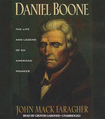 Daniel Boone: The Life and Legend of an America... 1470887096 Book Cover
