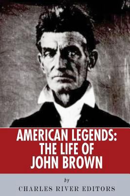 American Legends: The Life of John Brown 1492398233 Book Cover