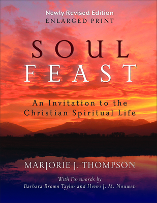 Soul Feast, Newly Revised Edition-Enlarged: An ... 0664261159 Book Cover