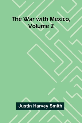 The War With Mexico, Volume 2 9364739574 Book Cover