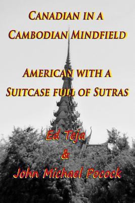 Canadian in a Cambodian Mindfield; American wit... 1492720690 Book Cover