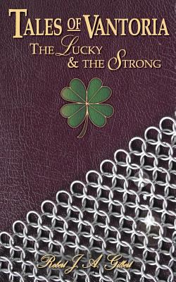 The Lucky and the Strong 1494736039 Book Cover