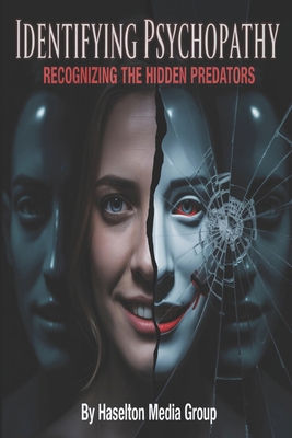 Identifying Psychopathy: Recognizing the Hidden... B0GCW98RHK Book Cover