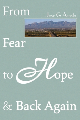 From Fear to Hope & Back Again 0595129498 Book Cover