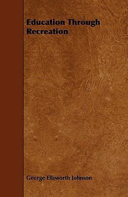 Education Through Recreation 1444685899 Book Cover