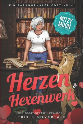 Herzen und Hexenwerk: Ein Paranormaler Cozy-Krimi [German] B0GR5G5JGL Book Cover