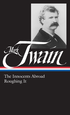 Mark Twain : The Innocents Abroad, Roughing It ... 0940450259 Book Cover