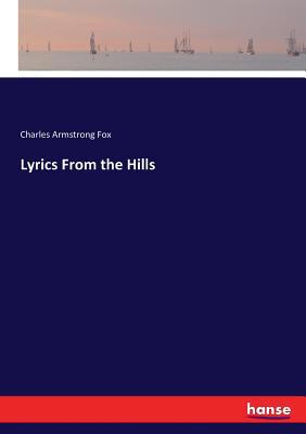 Lyrics From the Hills 3744787532 Book Cover