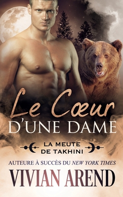 Le Coeur d'une dame [French] 1990674682 Book Cover