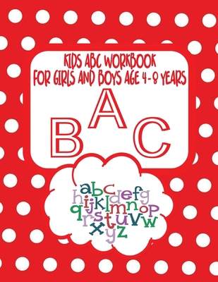 Kids ABC Workbook For Girls and Boys Age 4 - 8 ... B08DC1P2V6 Book Cover