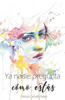 YA Nadie Pregunta Cómo Estás [Spanish] 1797402021 Book Cover