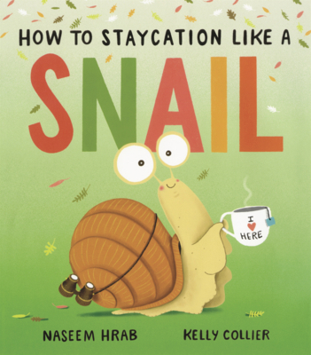 How to Staycation Like a Snail B0GN6H7ZCV Book Cover