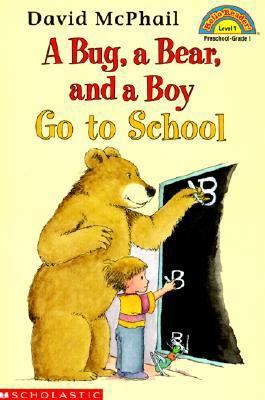 Bug, a Bear, and a Boy Go to School 061317898X Book Cover