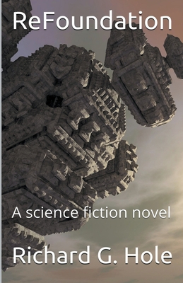 ReFoundation: A Science Fiction Novel B0B1Q3H153 Book Cover