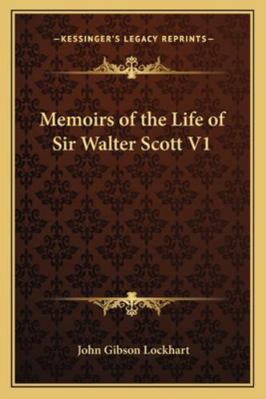 Memoirs of the Life of Sir Walter Scott V1 1162779500 Book Cover