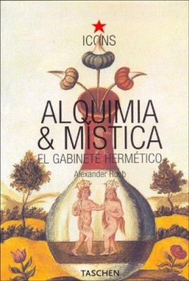 Alquimia Y Mistica/alchemy And Mystic [Spanish] 3822838616 Book Cover