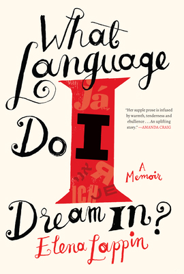 What Language Do I Dream In?: A Memoir 1619029111 Book Cover