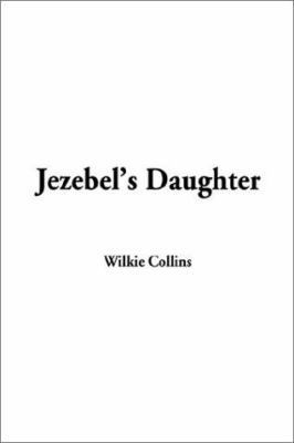 Jezebel's Daughter 1404310770 Book Cover
