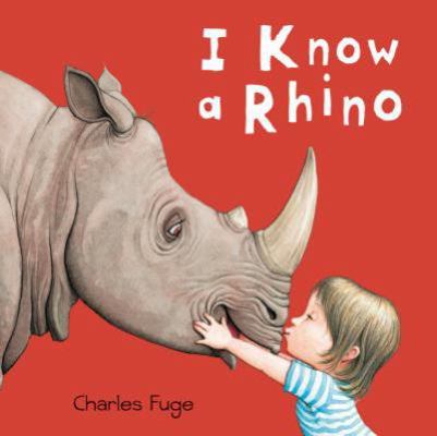 I Know a Rhino 152700922X Book Cover