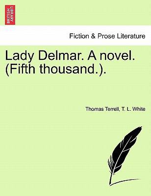 Lady Delmar. a Novel. (Fifth Thousand.). 1241218684 Book Cover