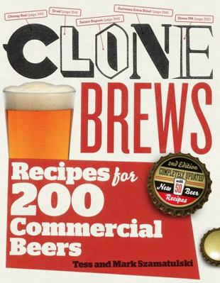 Clonebrews, 2nd Edition: Recipes for 200 Commer... 160342539X Book Cover