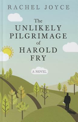 The Unlikely Pilgrimage of Harold Fry [Large Print] 1410453693 Book Cover