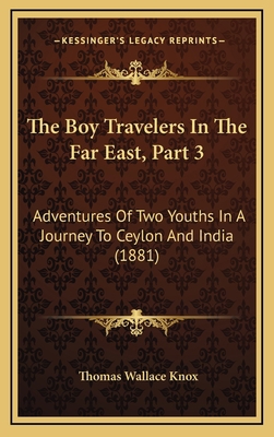 The Boy Travelers In The Far East, Part 3: Adve... 1167307496 Book Cover