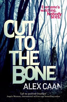 Cut to the Bone: A Dark and Gripping Thriller (... 1785770500 Book Cover