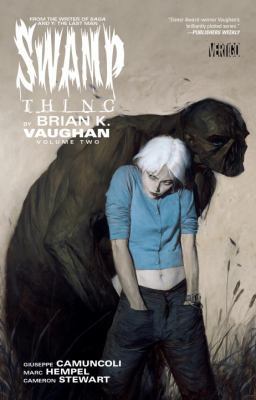 Swamp Thing by Brian K. Vaughan Vol. 2 1401245986 Book Cover