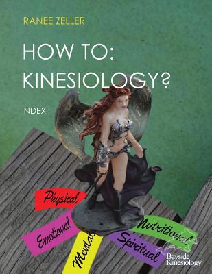 How to: Kinesiology? Book 11: Index: HOW TO: Ki... 1722477601 Book Cover