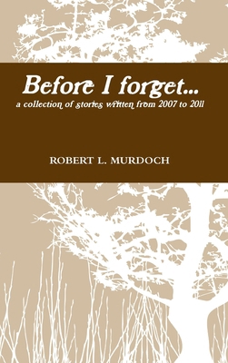 Before I forget... 1300276959 Book Cover