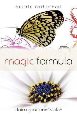 Magic Formula: Claim Your Inner Value 1477246207 Book Cover