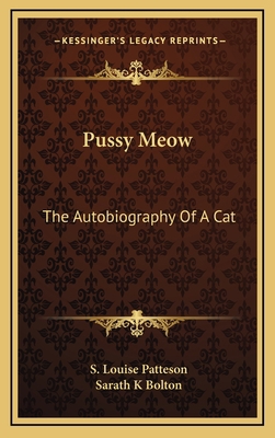 Pussy Meow: The Autobiography Of A Cat 1163423793 Book Cover