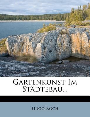 Gartenkunst Im Stadtebau... [German] 1272116514 Book Cover
