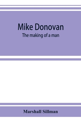 Mike Donovan; the making of a man 9353924065 Book Cover