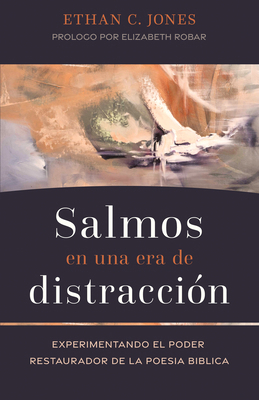 Salmos En Una Era de Distracción: Experimentand... [Spanish] B0DJX1HP8R Book Cover